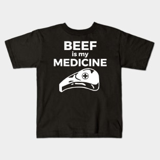 Beef is my medicine Kids T-Shirt